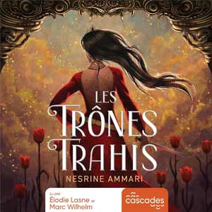 Les trônes trahis 