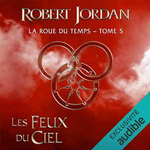 Les Feux du ciel: La roue du temps 5