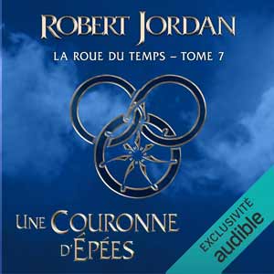 Une couronne d'épées: La roue du temps 7
