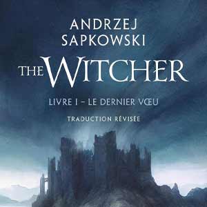 Le Dernier voeu: The Witcher, Tome 1
