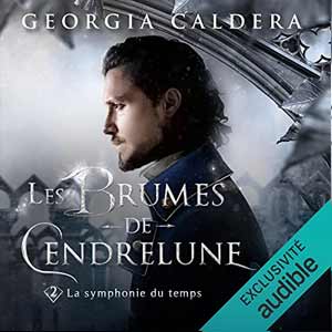 La Symphonie du temps: Les Brumes de Cendrelune 2 