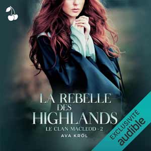 Le Clan MacLeod T2 - La Rebelle des Highlands