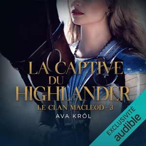 Le Clan MacLeod T3 - La Captive du Highlander