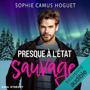 Presque à l’état Sauvage