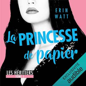 Les héritiers - Tome 01 : La princesse de papier