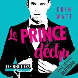 Les héritiers - Tome 04 : Le prince déchu