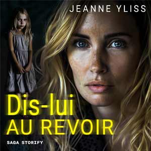 Dis-lui au revoir