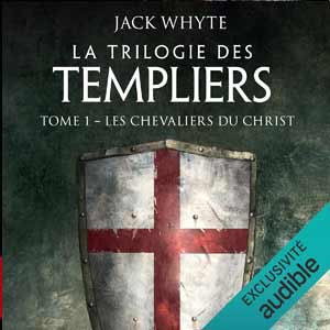 Les Chevaliers du Christ: La Trilogie des Templiers 1