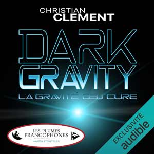 Dark Gravity - La gravité obscure